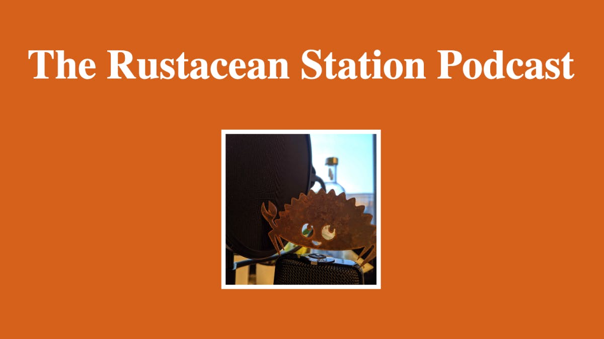 Rustacean Station Podcast