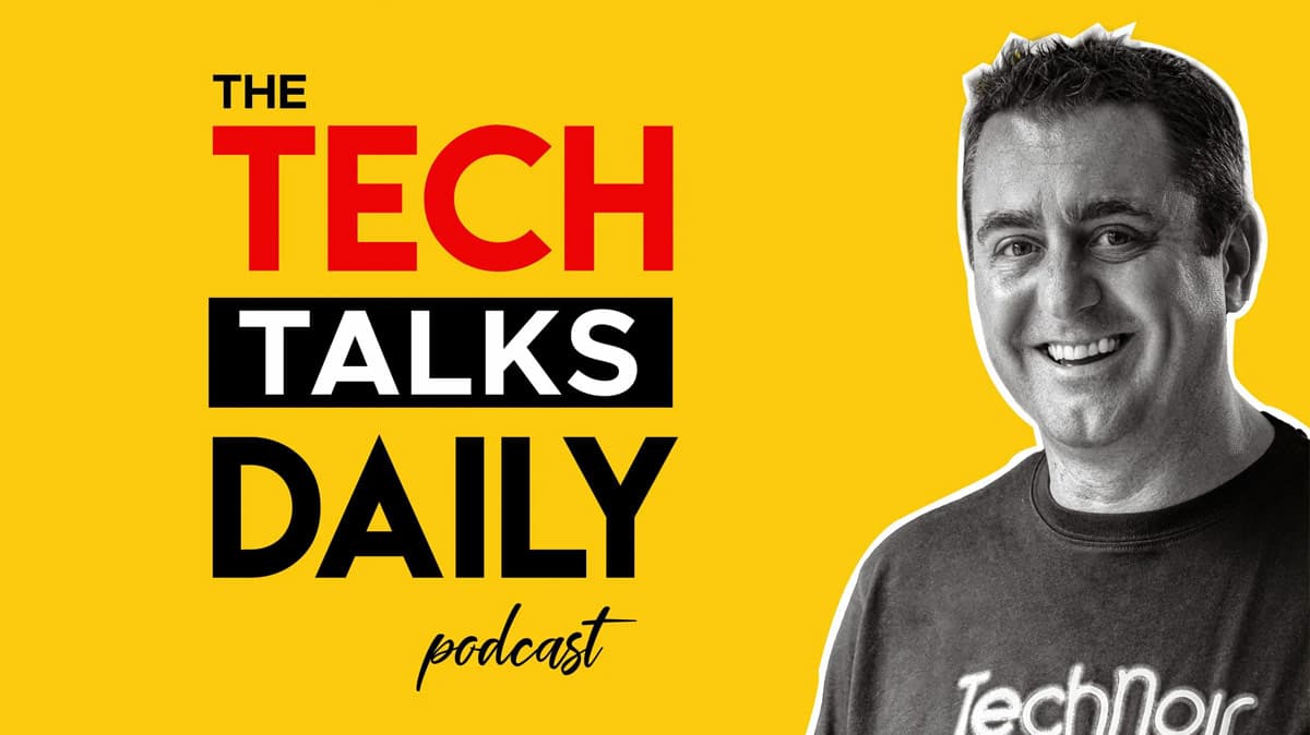 The Tech Talks Daily Podcast