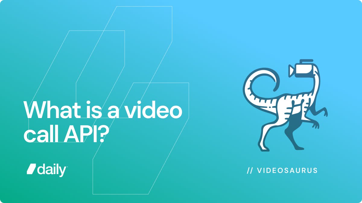 What is a video call API?