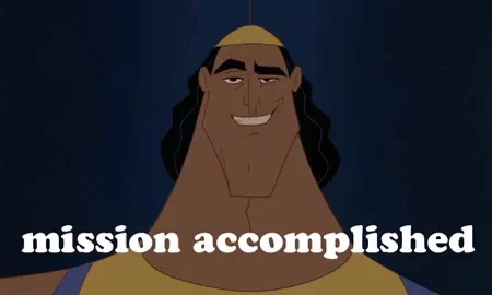 Kronk saying "Mission Accomplished"