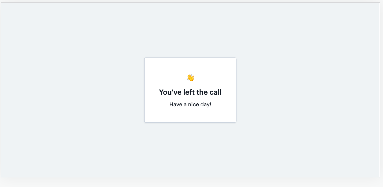 Confirmation screen that the call participant left the video call in Daily Prebuilt.