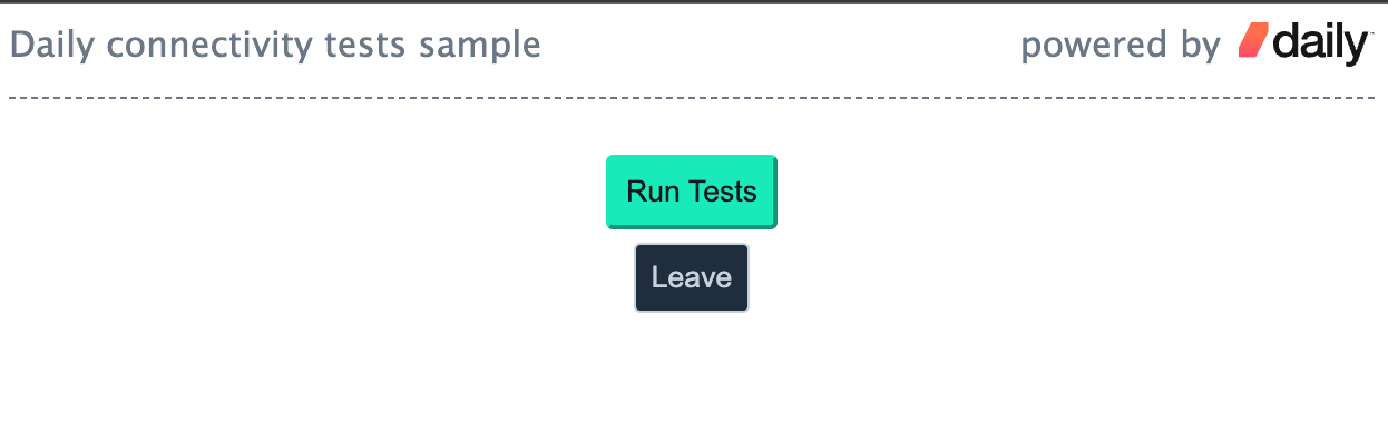 Tracking connection quality with Daily's new connectivity test methods