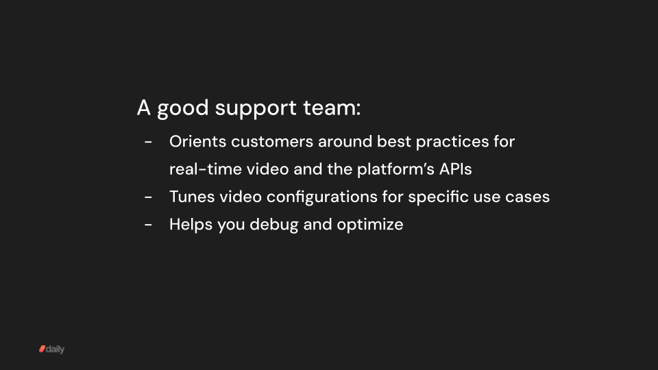 What makes a good real-time video platform support team