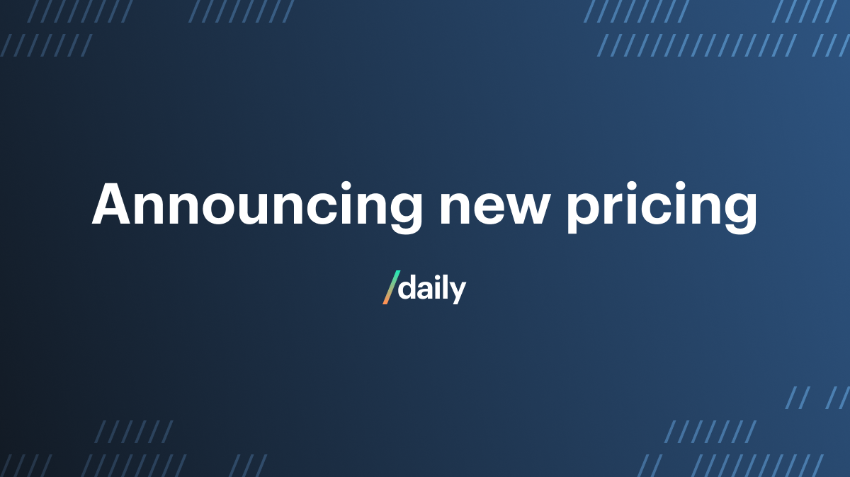 "Announcing new pricing" with the Daily logo. 