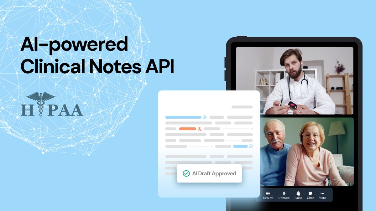 Introducing AI-powered Clinical Notes API for Telehealth