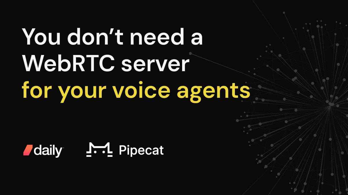 You don’t need a WebRTC server for your voice agents
