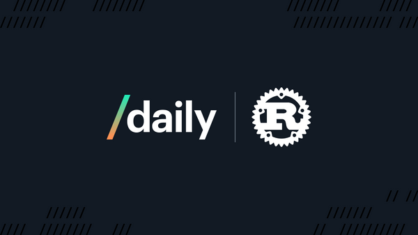 How and why Daily is using Rust for our WebRTC APIs